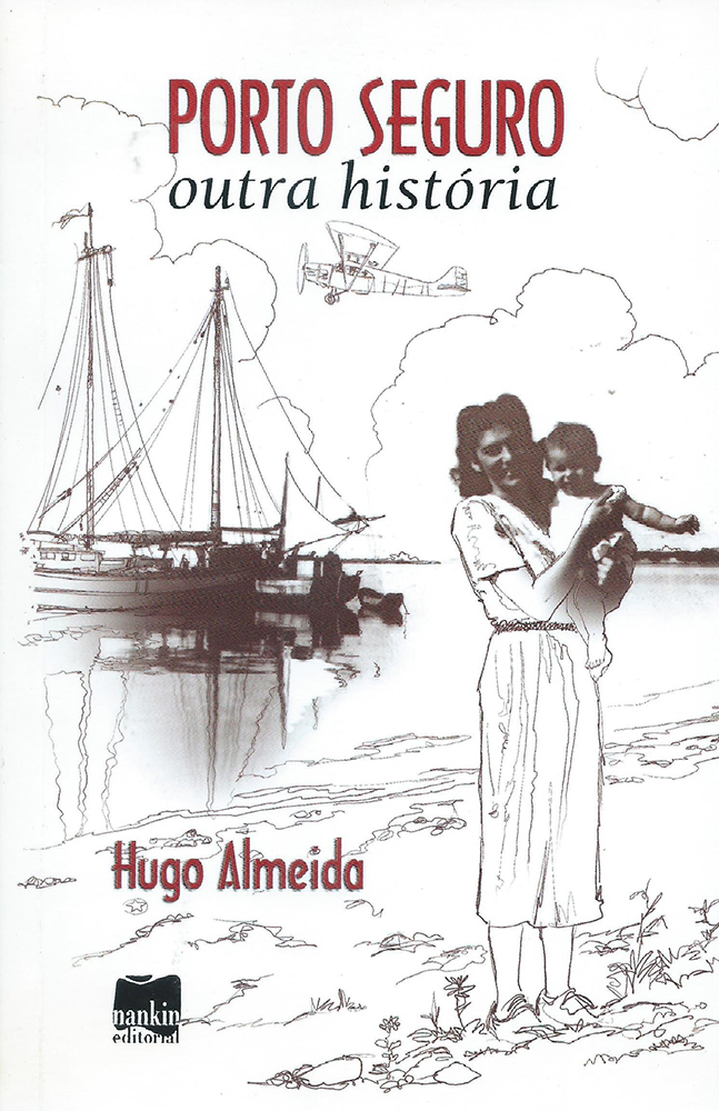 Porto Seguro, outra&nbsp;história